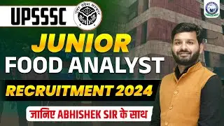 UPSSSC JUNIOR Food Analyst Recruitment 2024 by Abhishek Sir #upsssc #upexams #foodanalysis