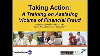 Taking Action   Assisting Victims of Financial Fraud