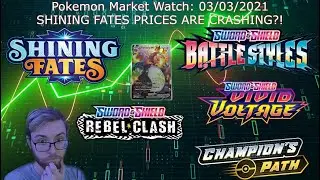 Pokemon Market Watch: SHINING FATES PRICES ARE CRASHING?! 03/03/2021