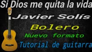 Si Dios me quita la vida | Javier Solís | Tutorial de guitarra