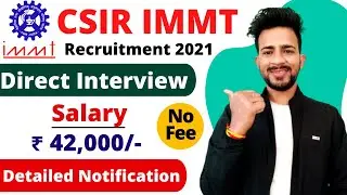 IMMT Recruitment 2021 | CSIR IMMT Recruitment 2021 | Direct Interview | Salary ₹ 42,000/- | IMMT