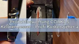 Produktbewertung CORKAS Kellnermesser - Profi Korkenzieher aus Edelstahl in Gastronomie Qualit&auml;t mit