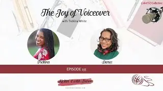 The Joy of Voiceover with Trekina White (ColorVO Collective series)