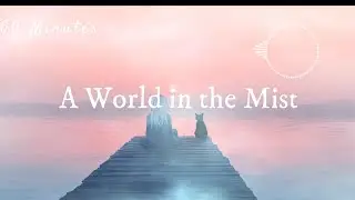 A World in the Mist-Lofi Melodies with a Black Cat[StudyMusic,SleepMusic]