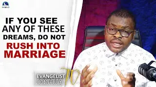 Don't Rush Into Marriage, If You See Any Of These Dreams/Signs,