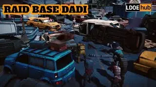 Raid Base Dadi || Last day on earth survival