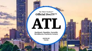 ATL slide show | Official DocTV&trade; | Photos shot/edited by: Torry Barnette