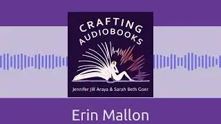 Erin Mallon | Crafting Audiobooks