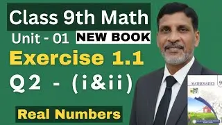 Class 9th Math New Book Chapter 1 Exercise 1.1 Question 2 (Part 1 & 2) | 9th Class Math Ex 1.1