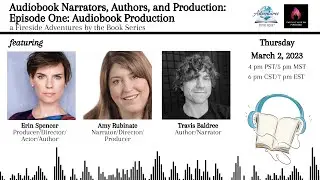 Audiobook Production with Erin Spencer, Amy Rubinate, and Travis Baldree