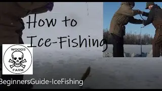 Beginners Guide Ice Fishing