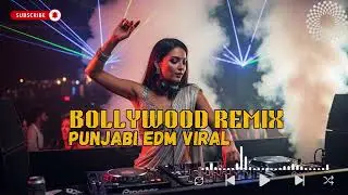 Punjabi EDM Club Dance ⚡ Late Night Energy