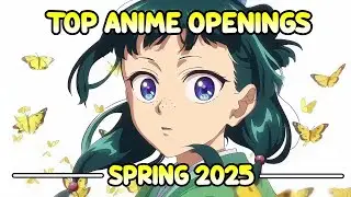 My Top 20 Anime Openings of Spring 2025