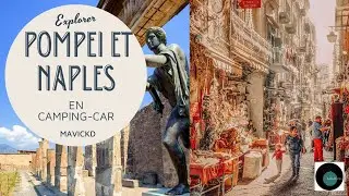 ROAD TRIP ITALIE EN  CAMPING-CAR : ÉPISODE 10 POMPÉI  ET NAPLES AVEC AIRE POUR CAMPING-CAR
