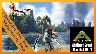 Ark ARKitect Event Build Episode 1 / Building a Pen for the Shoulder Pet Game