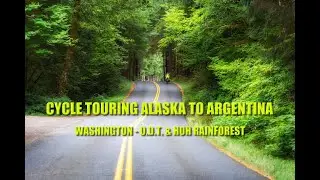 Cycle Touring Alaska to Argentina | Washington - Olympic Discovery Trail & Hoh Rainforest