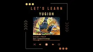 Let's Learn Yu-Gi-Oh! Episode 3: Cardpool Knowledge