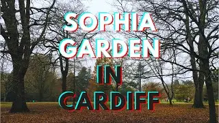 4K Walking Tour in Sophia Garden- Unbelievable Transformation of Sophia Garden🏴󠁧󠁢󠁷󠁬󠁳󠁿#cardiff #wales