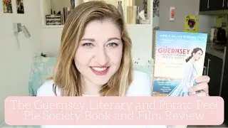 The Guernsey Literary and Potato Peel Pie Society Book AND Film Review