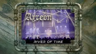 Ayreon - River Of Time (01011001 - Live Beneath The Waves)