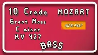 BASS - Mozart - 10 - Credo - 'Great' Mass in C minor KV 427