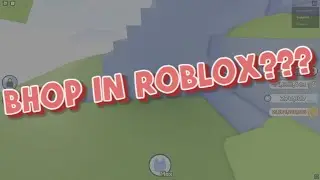 BHOP IN ROBLOX???