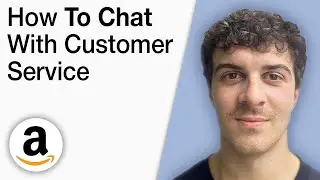 How To Chat With Amazon Customer Service [2025 Full Guide]