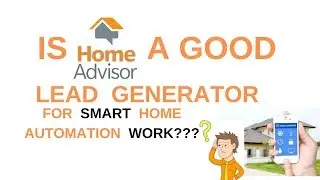 Is Homeadvisor a good lead generation service for home automation and smart home advisor?