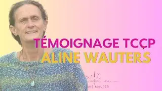 T&Eacute;MOIGNAGE TOUCHER CONSCIENT CONSENTANT P&Eacute;RIN&Eacute;AL: ALINE