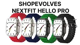 ShopEvolves NextFIT Hello Pro Smartwatch Official Video