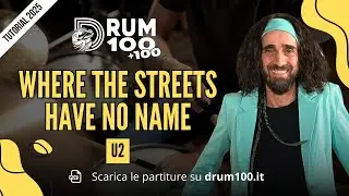 Drum 100 - 2025 | U2 -  Where the Streets Have No Name | Tutorial
