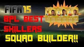Best BPL Skill Squad Builder! FIFA 15 FUT