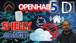 OPENHAB 5: Collega il tuo Shelly senza CLOUD con MQTT &ndash; semplice e veloce!
