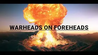 Warheads On Foreheads
