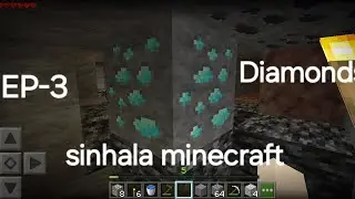   Minecraft sinhala series EP-3 diamonds 💎 😁👌🤙