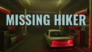 MISSING HIKER رحلت البحث عن اخوي + تحدي سري