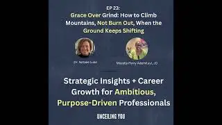Grace Over Grind: Women in Leadership & Career Advancement