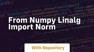 from numpy linalg import norm