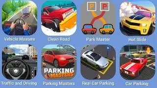 Vehicle Masters, Clean Road, Park Master, Hot Slide, Traffic and Driving, Parking Masters