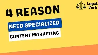 4 Reasons Law Firms Need Specialized Legal Content Marketing