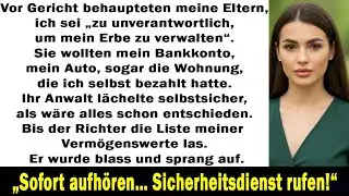 MEINE ELTERN FORDERTEN VOR GERICHT JEDEN BESITZ – DANN LAS DER RICHTER MEIN WAHRES VERMÖGEN VOR...