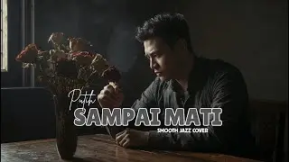 Putih - Sampai Mati Smooth Jazz Cover