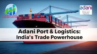 Adani Ports: India's Logistics Leader