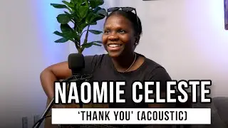 Rising Christian Singer Naomie Celeste Performs Acoustic Version of Her Song 'Thank You'