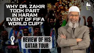 [NEW] Dr. Zakir Praise Qatar for Ban on LGBTQ+ & Alcohol in FIFA World Cup