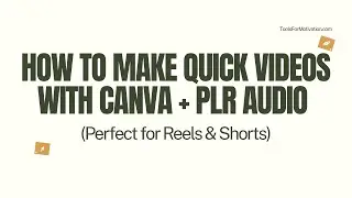 How to Make Quick Videos with Canva + PLR Audio (Perfect for Reels & Shorts)