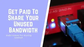 Sell Internet Bandwidth For Cash