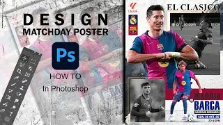 🔥 Как создать эпичный постер к футбольному матчу «Эль-Класико» в Photoshop 2025. Полная пошаговая...
