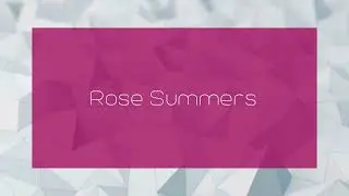 Rose Summers - appearance