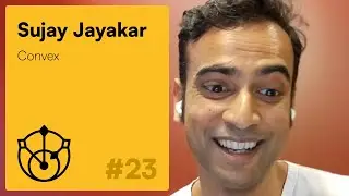 #23 &ndash; Sujay Jayakar: Dropbox, Convex